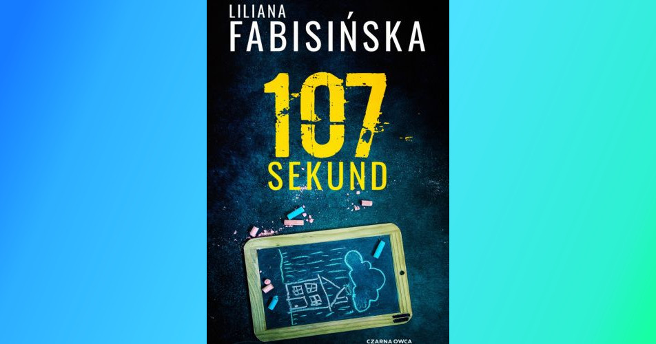 You are currently viewing 107 sekund | Liliana Fabisińska