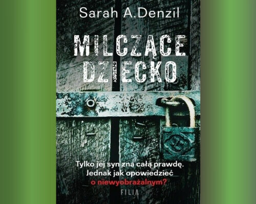 Milczące dziecko | Sarah A. Denzil