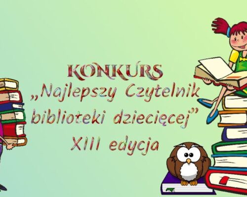 „Najlepszy Czytelnik biblioteki dziecięcej” – XIII edycja