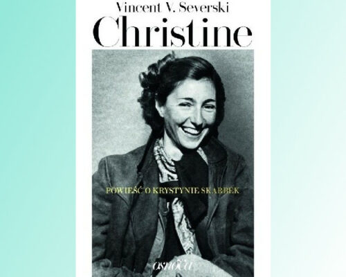 Christine. Powieść o Krystynie Skarbek – Vincent V. Severski