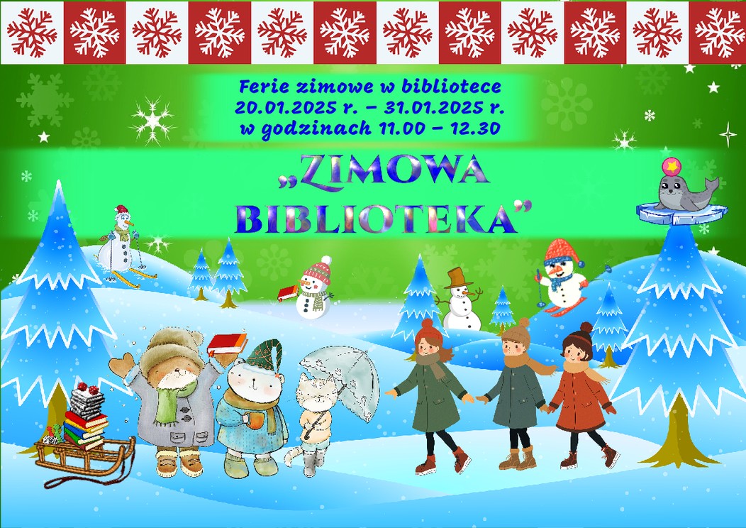 You are currently viewing „Zimowa biblioteka” – Ferie w bibliotece (20.01. – 31.01.2025)