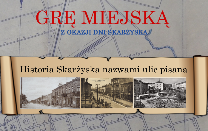 You are currently viewing Historia Skarżyska nazwami ulic pisana – gra miejska