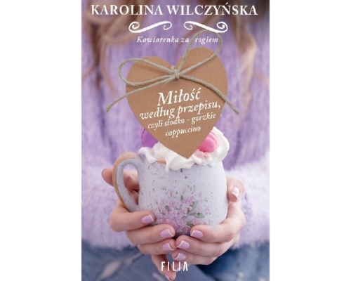 Miłość według przepisu, czyli słodko-gorzkie cappuccino