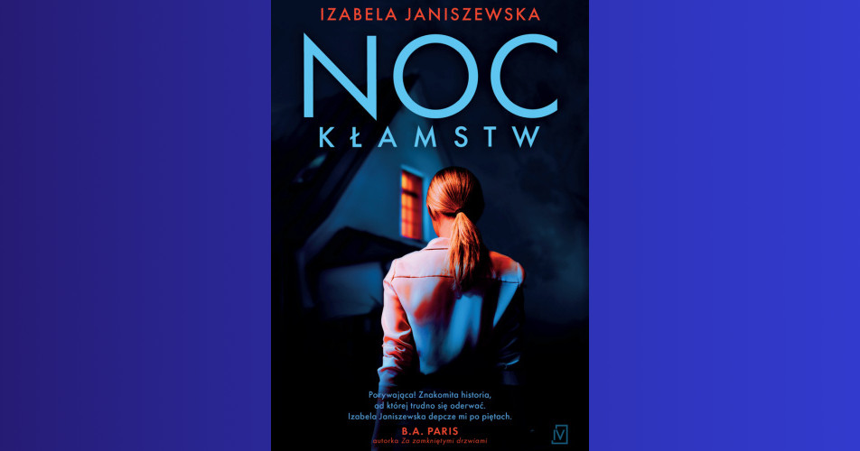 You are currently viewing Noc kłamstw | Izabela Janiszewska
