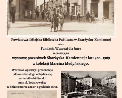 Wystawa pocztówek Skarżyska – Kamiennej z lat 1906 – 1989.