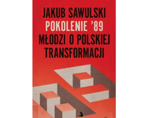 Pokolenie ’89. Młodzi o polskiej transformacji