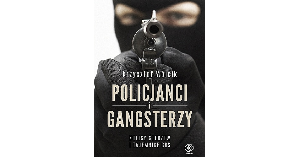 You are currently viewing Policjanci i gangsterzy. Kulisy śledztw i tajemnice CBŚ.