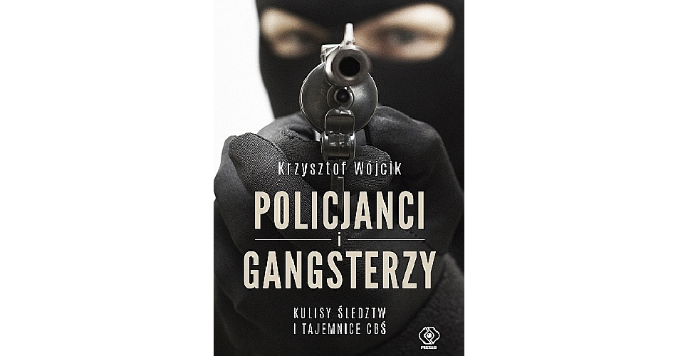 You are currently viewing Policjanci i gangsterzy. Kulisy śledztw i tajemnice CBŚ.