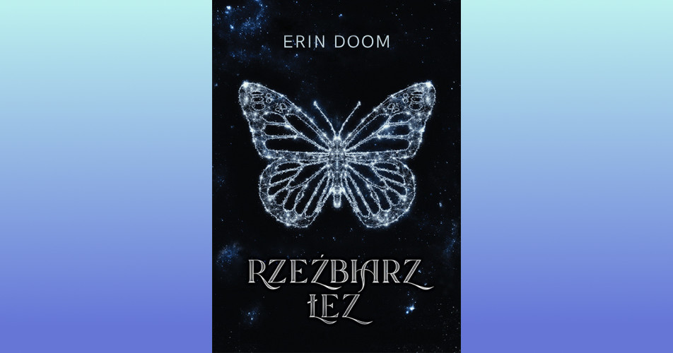 You are currently viewing Rzeźbiarz łez | Erin Doom