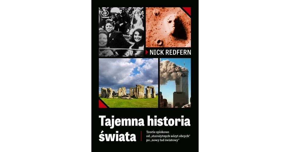 You are currently viewing Tajemna historia świata. Teorie spiskowe od starożytnych wizyt obcych po nowy ład światowy, Nick Redfern