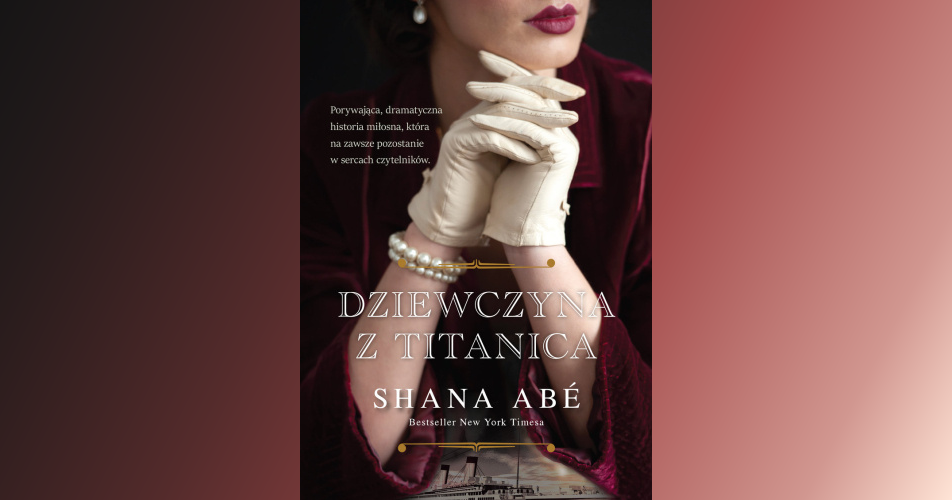 You are currently viewing Dziewczyna z Titanica | Shana Abé