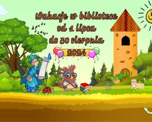 Wakacje w bibliotece 2024 – plan imprez lipiec/sierpień