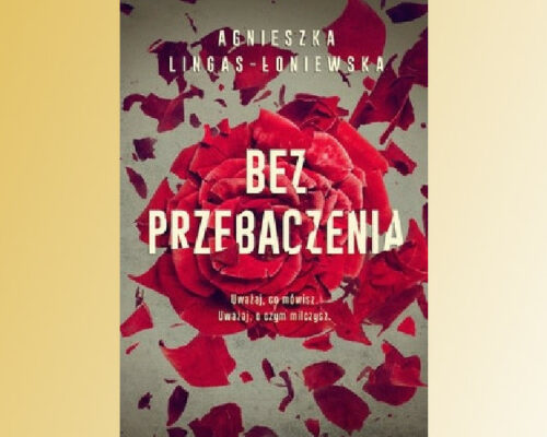Bez przebaczenia | Agnieszka Lingas-Łoniewska