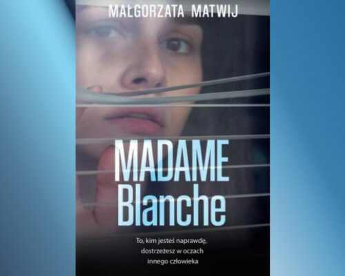 Madame Blanche | Małgorzata Matwij