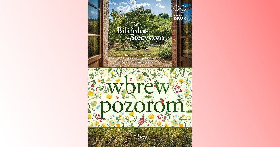 You are currently viewing Wbrew pozorom | Hanna Bilińska-Stecyszyn