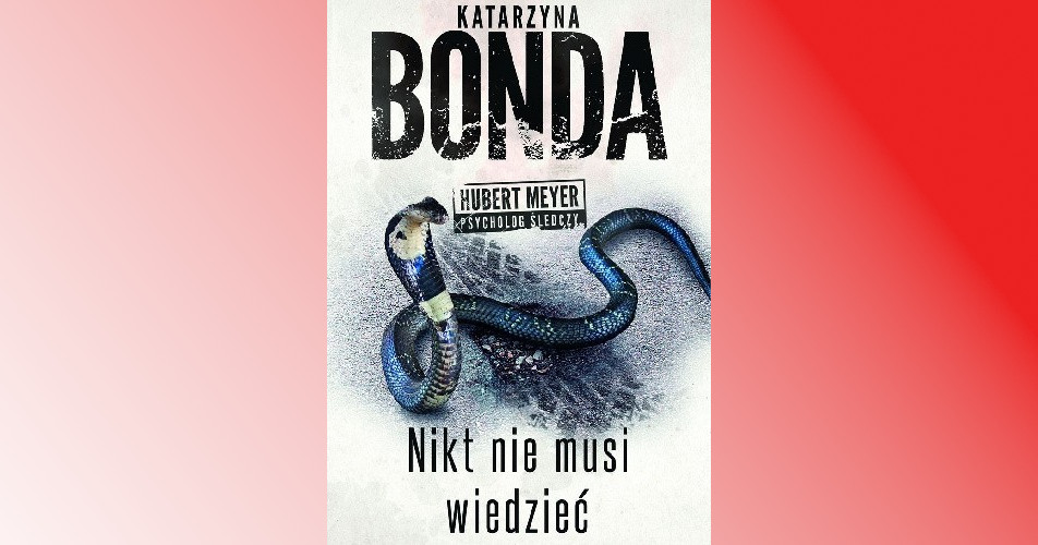 You are currently viewing Nikt nie musi wiedzieć | Katarzyna Bonda
