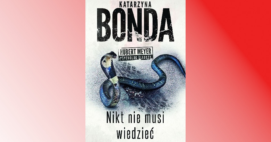 You are currently viewing Nikt nie musi wiedzieć | Katarzyna Bonda