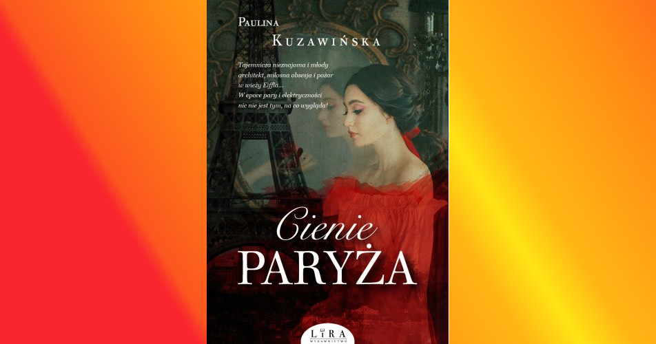 You are currently viewing Cienie Paryża | Paulina Kuzawińska