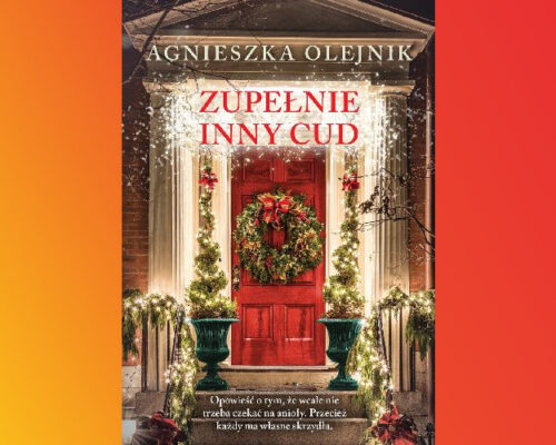 Zupełnie inny cud | Agnieszka Olejnik
