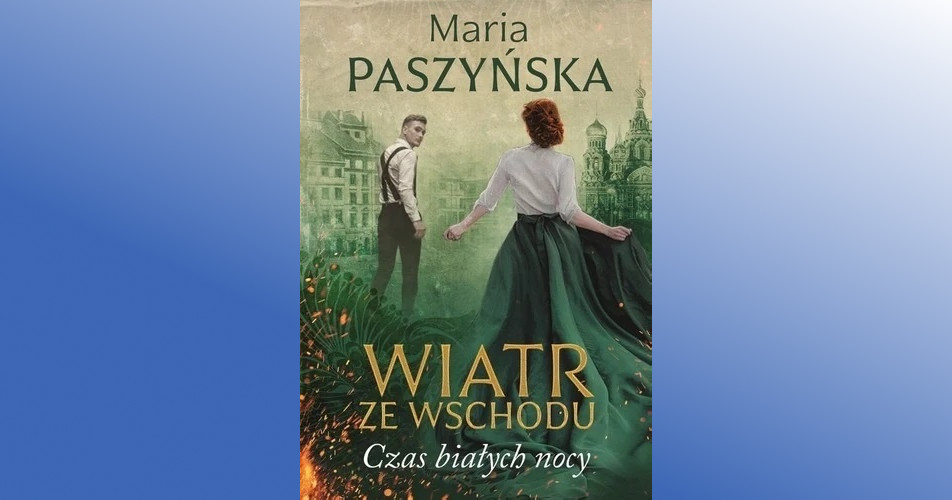 You are currently viewing Czas białych nocy | Maria Paszyńska