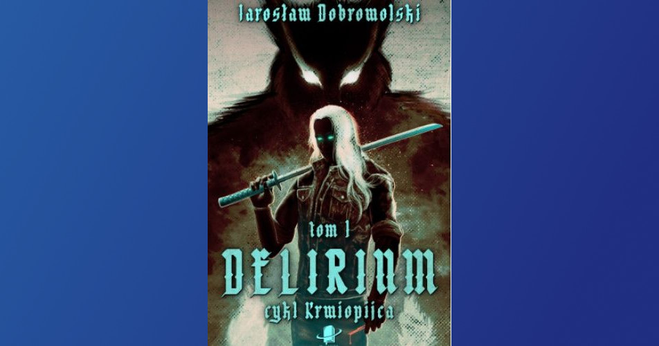 You are currently viewing Delirium | Jarosław Dobrowolski