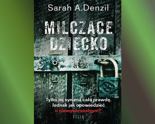 Milczące dziecko | Sarah A. Denzil
