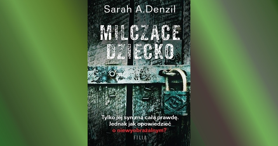 You are currently viewing Milczące dziecko | Sarah A. Denzil