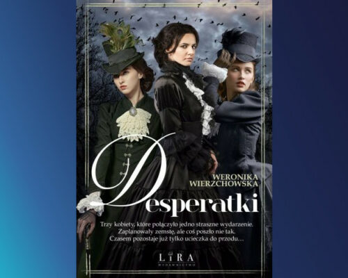 Desperatki | Weronika Wierzchowska