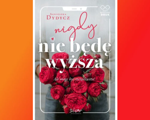 Nigdy nie będę wyższa | Agnieszka Dydycz