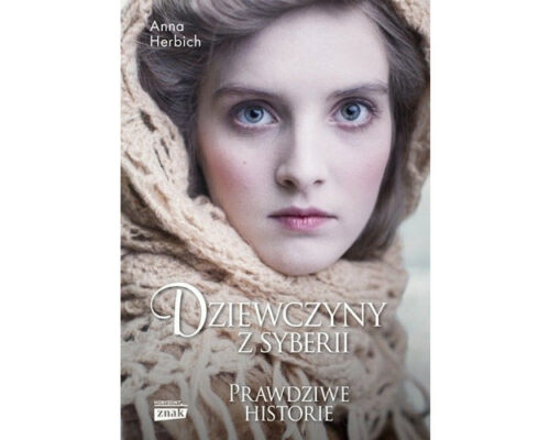 Dziewczyny z Syberii –  Anna Herbich-Zychowicz