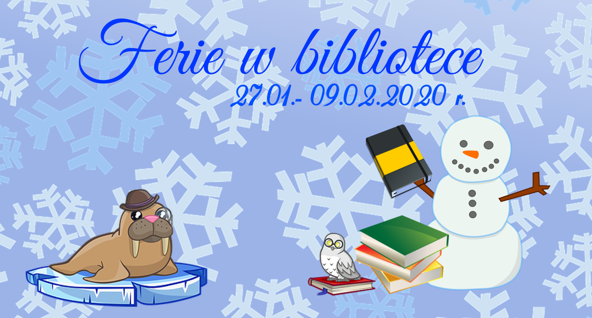 You are currently viewing Ferie w bibliotece 2020 r. (27.01 – 9.02)