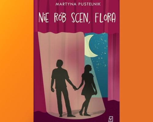 Nie rób scen, Flora | Martyna Pustelnik