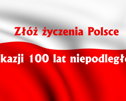 Konkurs – Złóż życzenia Polsce z okazji 100 lat niepodległości