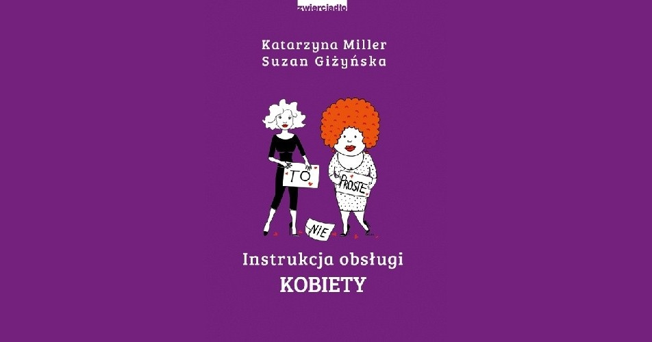 You are currently viewing Instrukcja obsługi kobiety – Katarzyna Miller, Suzan Giżyńska
