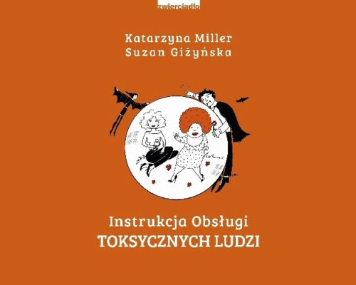 Instrukcja obsługi toksycznych ludzi –  Katarzyna Miller, Suzan Giżyńska
