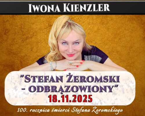 Wykład p. Iwony Kienzler – obchody 100. rocznicy śmierci Stefana Żeromskiego
