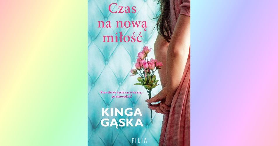 You are currently viewing Czas na nową miłość | Kinga Gąska