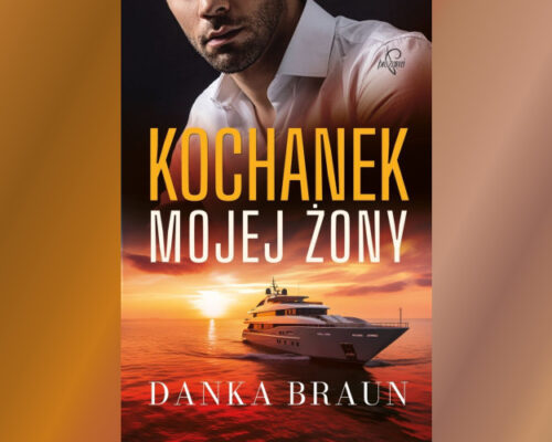 Kochanek mojej żony | Danka Braun