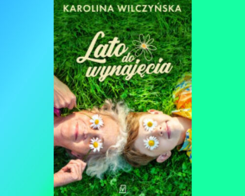 Lato do wynajęcia | Karolina Wilczyńska