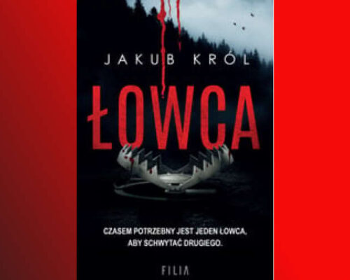 Łowca | Jakub Król