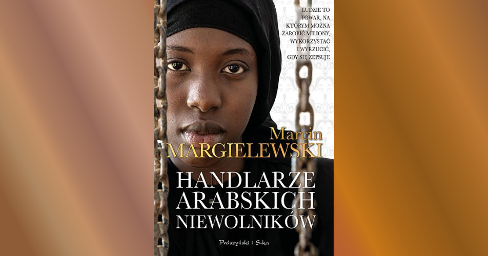 You are currently viewing Handlarze arabskich niewolników | Marcin Margielewski