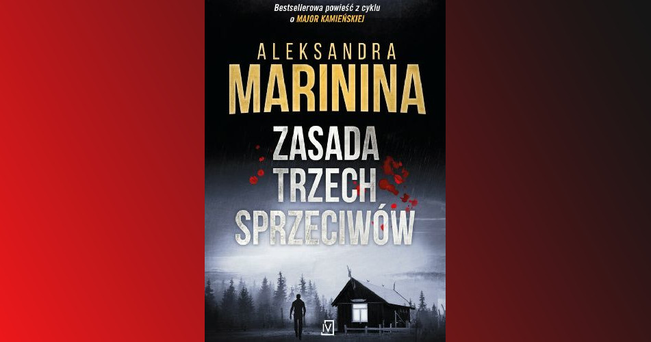 You are currently viewing Zasada trzech sprzeciwów | Aleksandra Marinina