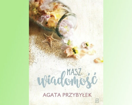 Masz wiadomość | Agata Przybyłek