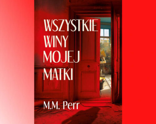 Wszystkie winy mojej matki  | M.M. Perr