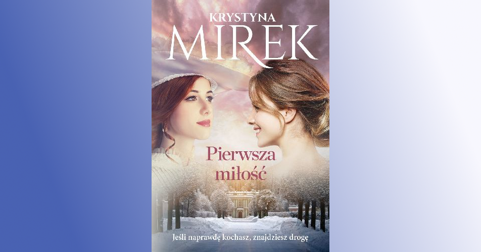 You are currently viewing Pierwsza miłość | Krystyna Mirek