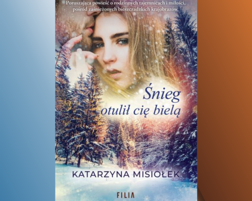 Śnieg otulił cię bielą | Katarzyna Misiołek
