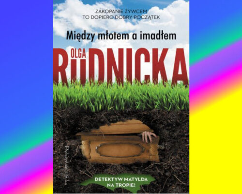 Między młotem a imadłem | Olga Rudnicka