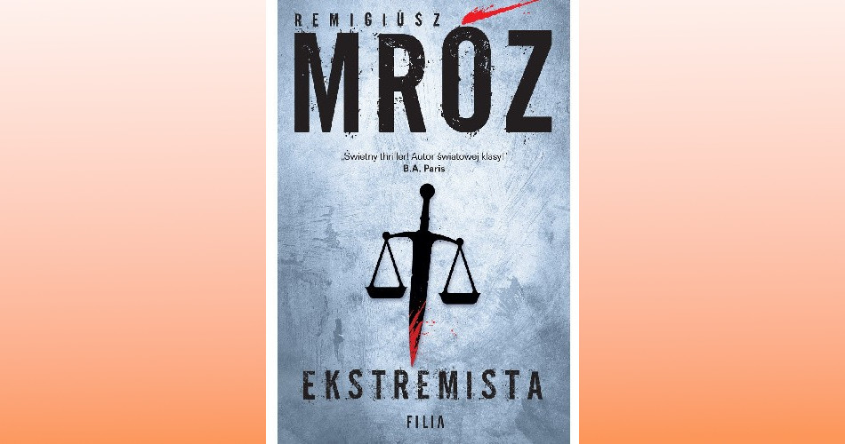 You are currently viewing Ekstremista | Remigiusz Mróz