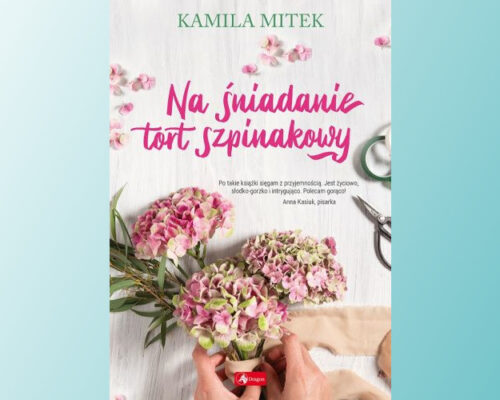 Na śniadanie tort szpinakowy | Kamila Mitek