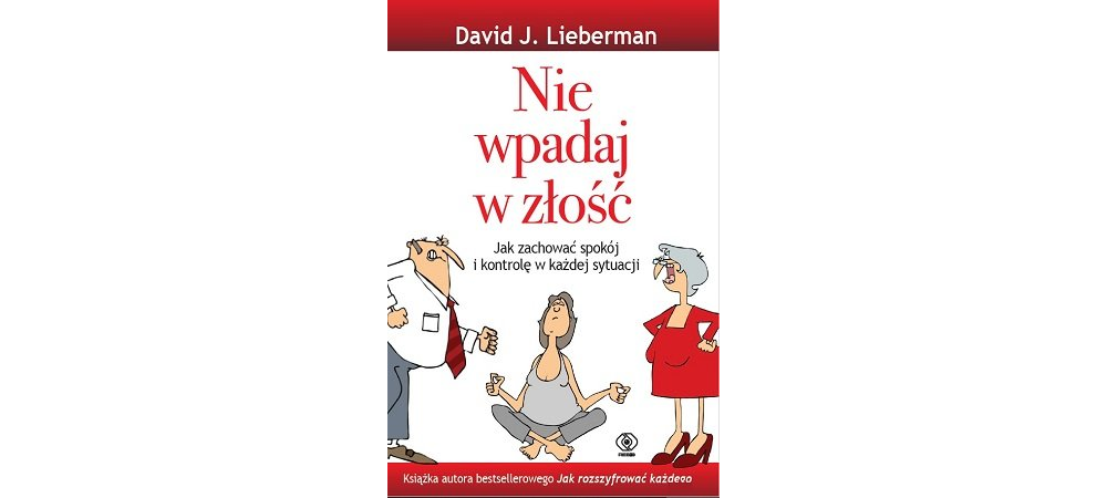 You are currently viewing Nie wpadaj w złość. Jak zachować spokój i kontrolę w każdej sytuacji